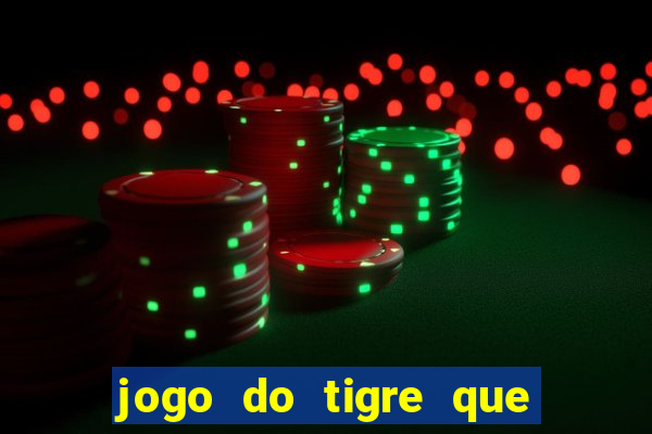 jogo do tigre que dao bonus no cadastro